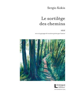 cover image of Le sortilège des chemins